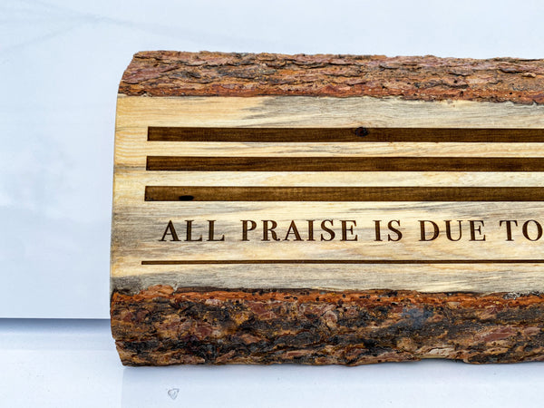 Alhamdulilah - All Praise is Due to Allah